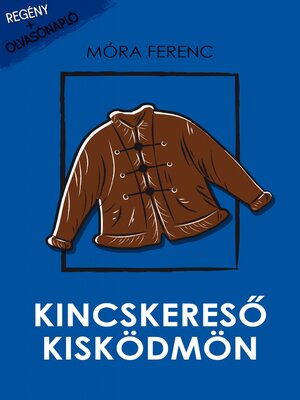 cover image of Kincskereső kisködmön